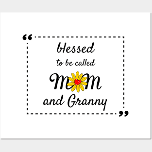 Blessed To Be Called Mom And Granny Posters and Art